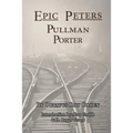 Epic Peters, Pullman Porter - Paperback