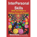 InterPersonal Skills: Skills that Matter in Getting Along with People! - Paperback