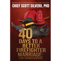 40 Days to a Better Firefighter Marriage - Paperback