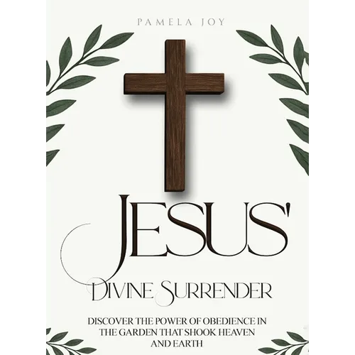 Jesus' Divine Surrender - Hardcover