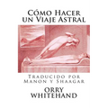 Como Hacer un Viaje Astral - Paperback