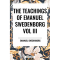 Teachings of Emanuel Swedenborg: Vol III Last Judgment - Paperback