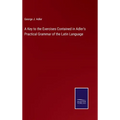 A Key to the Exercises Contained in Adler's Practical Grammar of the Latin Language - Hardcover