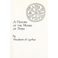 A History of the Monks of Syria by Theodoret of Cyrrhus: Volume 88 - Paperback