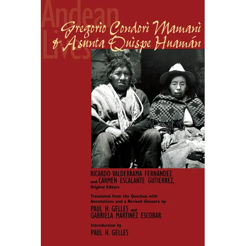 Andean Lives: Gregorio Condori Mamani and Asunta Quispe Huamán - Paperback