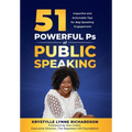 51 Powerful Ps of Public Speaking: Impactful and Actionable Tips for Any Speaking Engagement - Hardcover