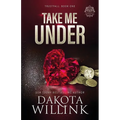Take Me Under - Paperback