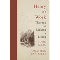 Henry at Work: Thoreau on Making a Living - Paperback
