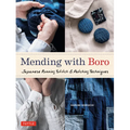Mending with Boro: Japanese Running Stitch & Patching Techniques - Hardcover