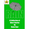 Rain: A Collection of Short Stories by Steve Carr - Paperback