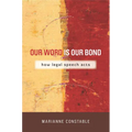 Our Word Is Our Bond: How Legal Speech Acts - Paperback