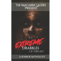 Extreme Drabbles of Dread: A Horror Anthology - Paperback