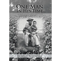 One Man In His Time: A Biography of Herbert Lorance McCullough of Tipton, Oklahoma - Hardcover