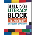 Building the Literacy Block: Structuring the Ultimate Ela Workshop - Paperback