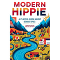 Modern Hippie: A playful book about serious topics - Paperback