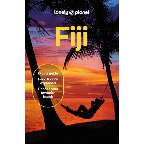 Lonely Planet Fiji: Plan the Trip of a Lifetime Detailed Itineraries & Maps Insider Tips Covers Nadi, Suva, Yasawa and More - Paperback
