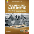 The Arab-Israeli War of Attrition, 1967-1973: Volume 3: Gaza, Jordanian Civil War, Golan and Lebanon Fighting, Continuing Conflict and Summary - Paperback