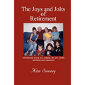 The Joys and Jolts of Retirement - Paperback