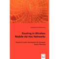 Routing in Wireless Mobile Ad Hoc Networks - Paperback