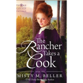 The Rancher Takes a Cook - Hardcover
