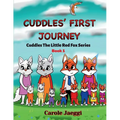 Cuddles' First Journey: Cuddles The Little Red Fox Series - Paperback