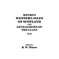 Munro's Western Isles of Scotland and Genealogies of the Clans, 1549 - Paperback