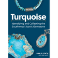 Turquoise: Identifying and Collecting the Southwest's Iconic Gemstone - Paperback