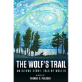 The Wolf's Trail: An Ojibwe Story, Told by Wolves - Paperback