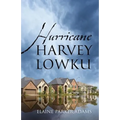 Hurricane Harvey Lowku - Paperback