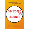 A You've Got 8 Seconds: Communication Secrets for a Distracted World - Paperback