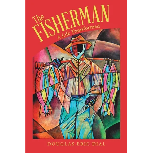 The Fisherman: A Life Transformed - Paperback