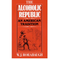 Alcoholic Republic: An American Tradition - Paperback