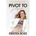 Pivot to Purpose: Leaving the Toxic Hustle Culture Behind - Paperback