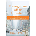 Evangelism After Pluralism: The Ethics of Christian Witness - Paperback