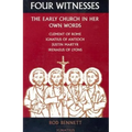 Four Witnesses: The Early Church in Her Own Words - Paperback
