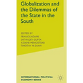 Globalization and the Dilemmas of the State in the South - Hardcover