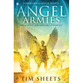 Angel Armies: Releasing the Warriors of Heaven - Paperback