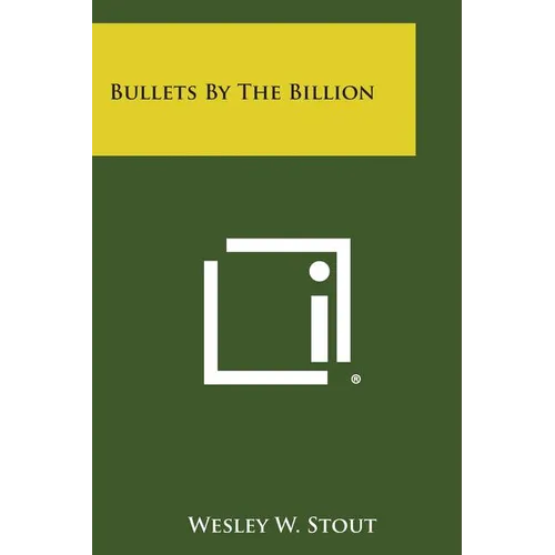 Bullets by the Billion - Paperback