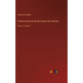 Crónica universal del principado de Cataluña: Tomo 1 y Tomo 2 - Hardcover