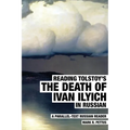 Reading Tolstoy's The Death of Ivan Ilyich in Russian: A Parallel-Text Russian Reader - Paperback