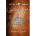 Man's Wisdom or God's Wisdom - Paperback