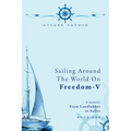 Sailing Around The World on FREEDOM-V: A Memoir - Paperback