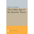 The Golden Age of the Quantity Theory - Paperback