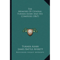 The Memoirs Of General Turner Ashby And His Compeers (1867) - Paperback