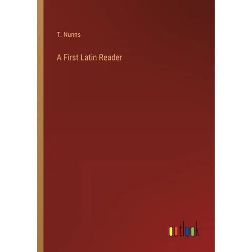 A First Latin Reader - Paperback