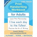 Print Handwriting Workbook for Adults: Improve your printing handwriting & practice print penmanship workbook for adults - Paperback