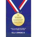 The Winning Leadership Challenge: An Eight-Step Challenge For Students To Empower The Winning Leader Within - Hardcover