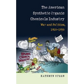 American Synthetic Organic Chemicals Industry: War and Politics, 1910-1930 - Paperback