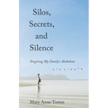Silos, Secrets, and Silence - Paperback