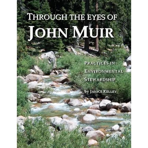 Through the Eyes of John Muir: Practices in Environmental Stewardship - Paperback